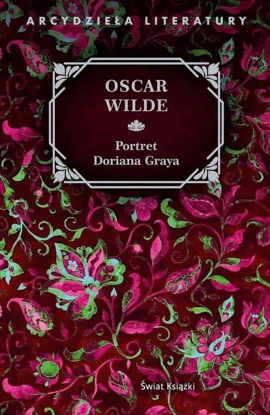 Oscar Wilde - The Picture of Dorian Gray - Literary classic