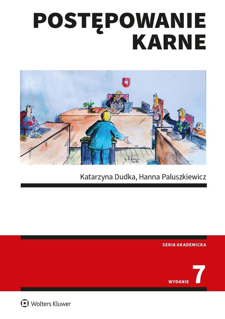 Criminal procedure W.7 - Katarzyna Dudka, Hanna Paluszkiewicz - current edition