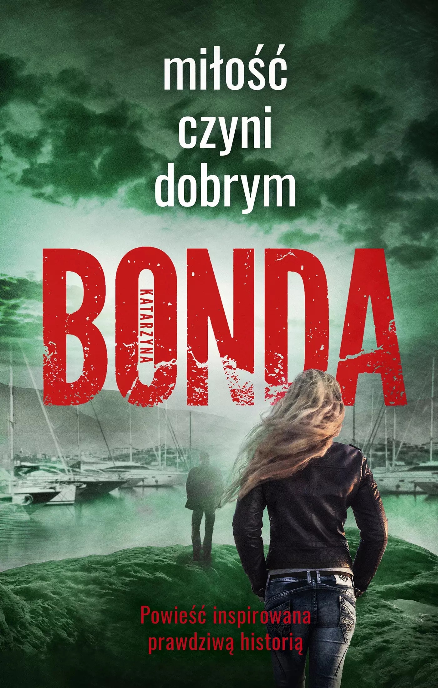 Katarzyna Bonda Love Makes Good - captivating crime novel
