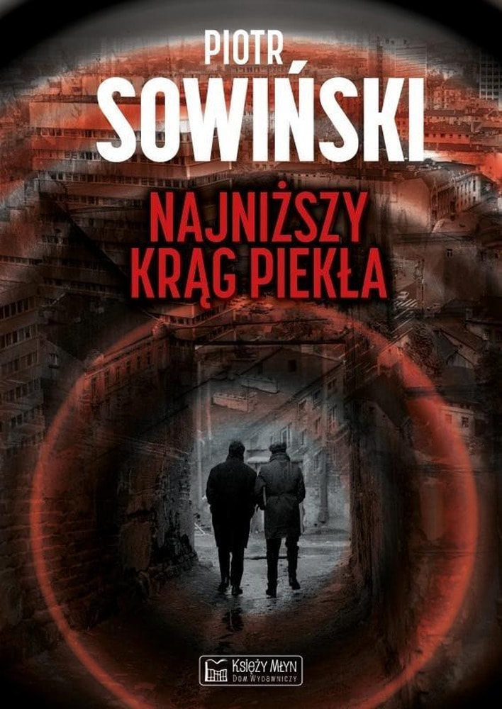 Sowiński The Lowest Circle of Hell - Retro crime novel in dark Łódź