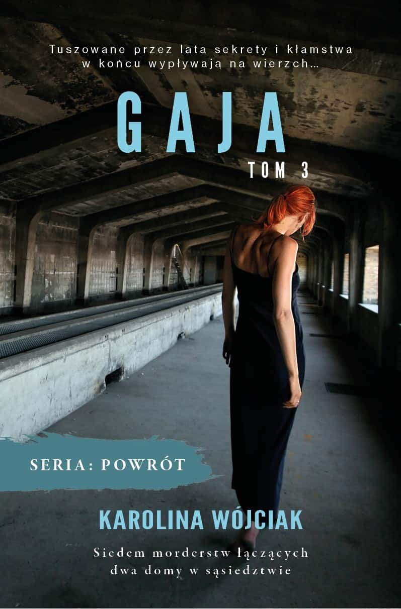 Karolina Wójciak Return T.3 Gaja - crime novel full of secrets