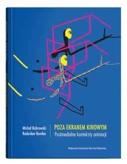 Beyond the cinema screen - postmedial contexts of animation