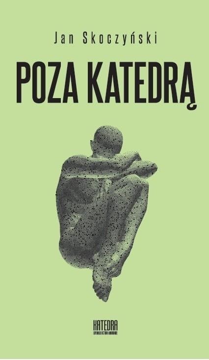 Jan Skoczyński - Beyond the Cathedral - a fascinating analysis of Polish social thought