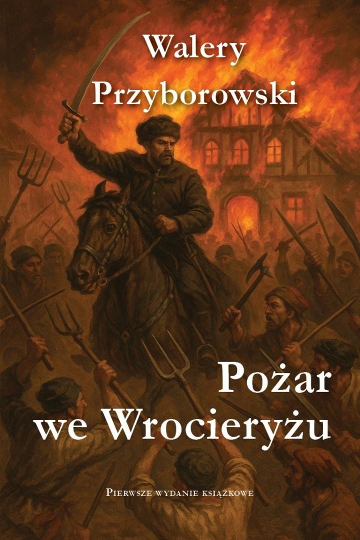 Walery Przyborowski - Fire in Wrocieryż - Historical Novel