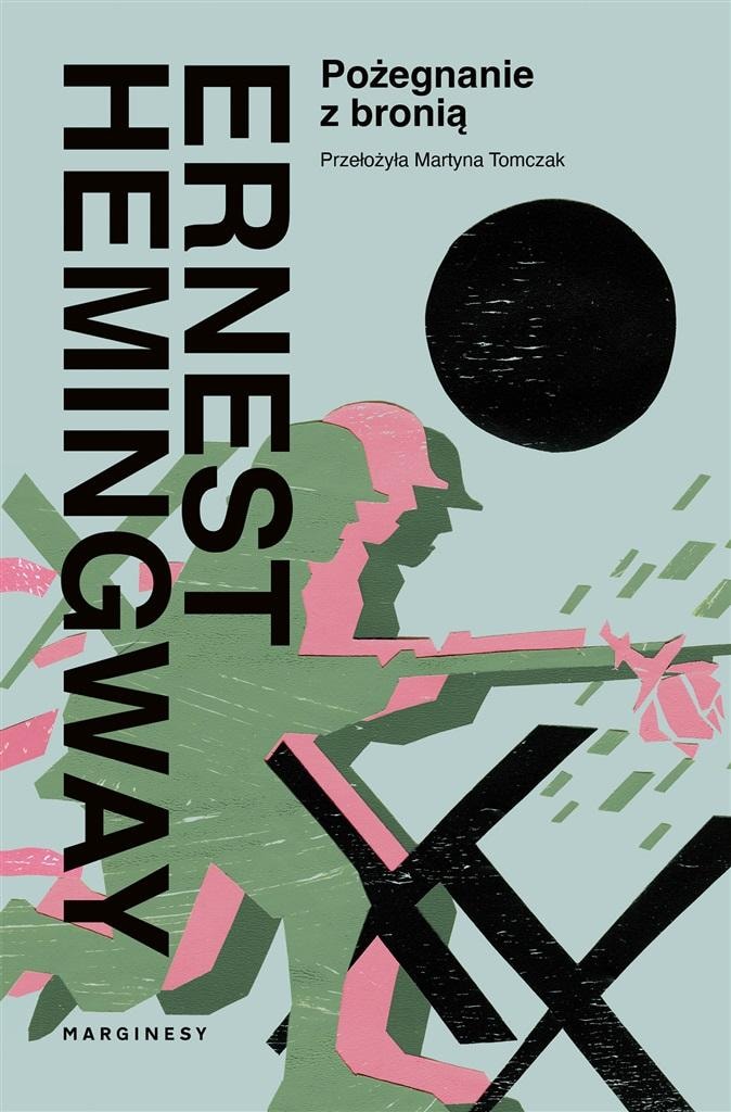 Ernest Hemingway - A Farewell to Arms - moving war novel