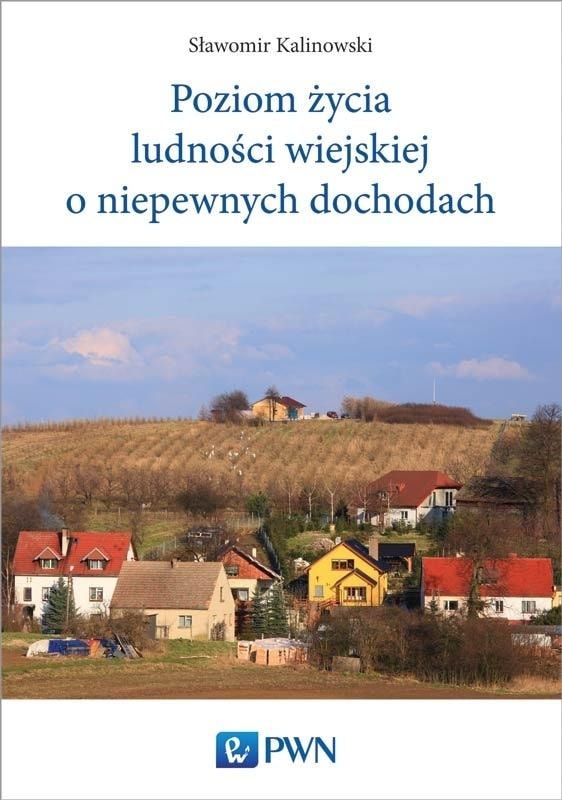 Sławomir Kalinowski - Living standards of the rural population with uncertain incomes