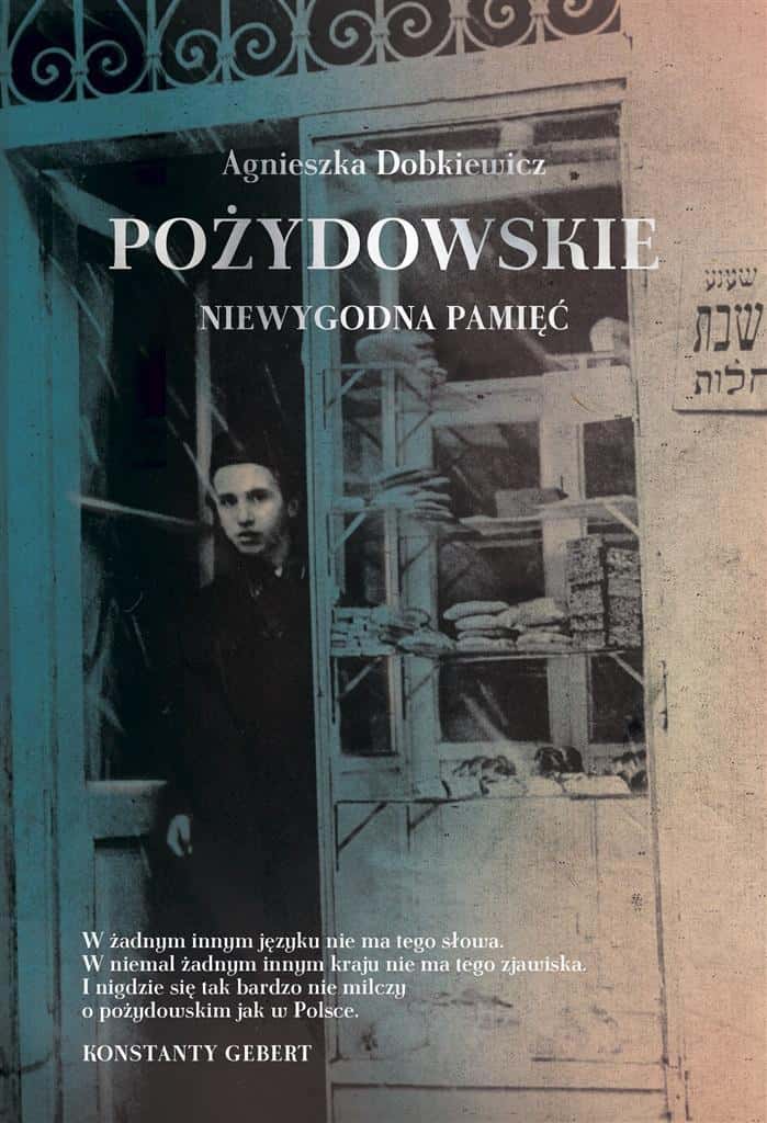 Pożydowskie. Uncomfortable memory - book about difficult history
