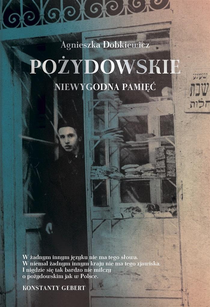 Pożydowskie. Uncomfortable memory - book about difficult history