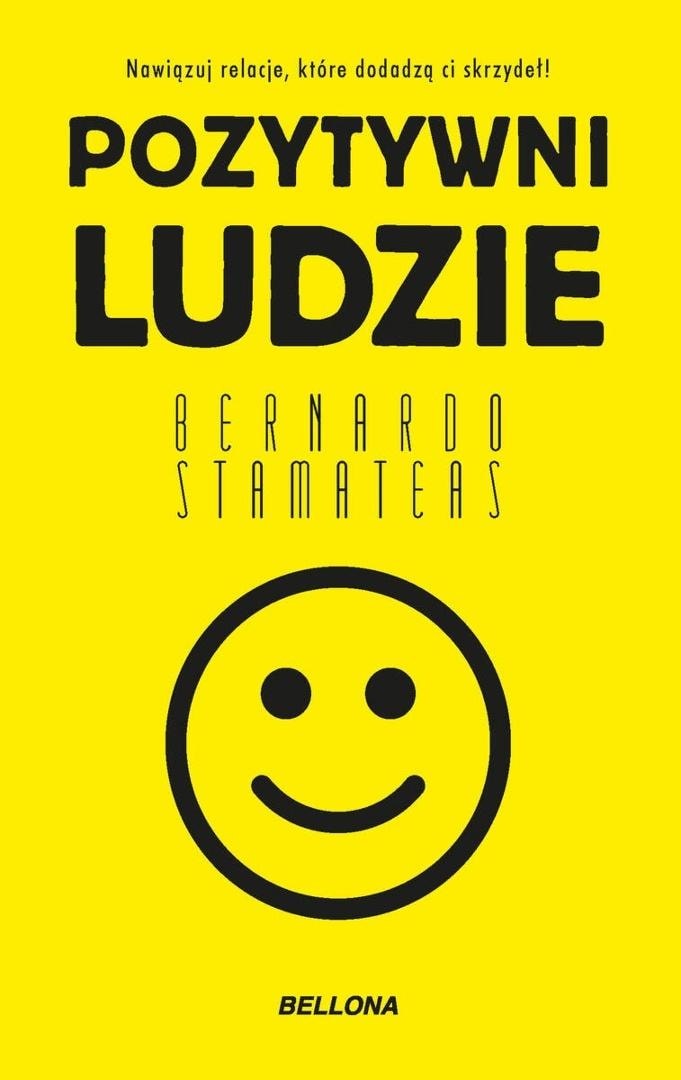 Bernardo Stamateas - Positive People - Guide on building relationships