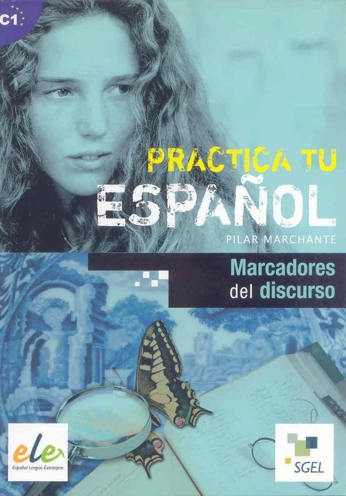 Practica tu espanol. Marcadores del discurso C1 - Improve your language skills!