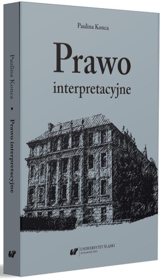 Paulina Konca - Interpretive Law, University of Silesia Press