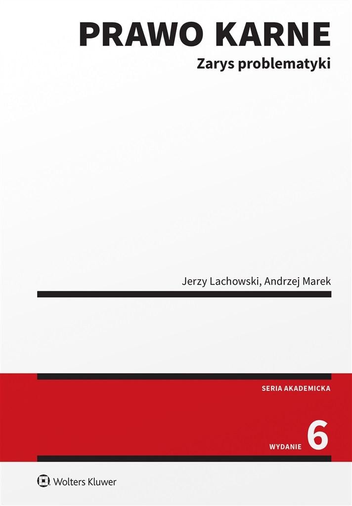 Wolters Kluwer Criminal Law. Outline of the issues, 6th edition - Compendium of legal knowledge