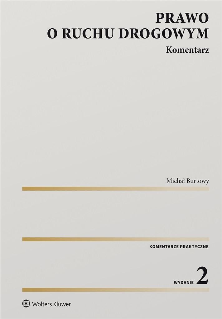Michał Burtowy - Road Traffic Law. Commentary, 2023 Edition
