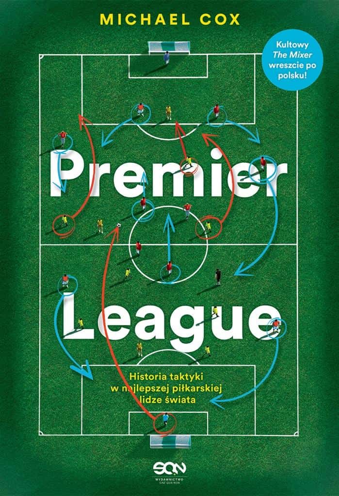 Sine Qua Non Premier League Tactical History - Discover the secrets of the best league