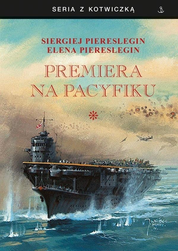 Sergei Piereslegin - Premiere on the Pacific Vol. 1 - A new look at the war