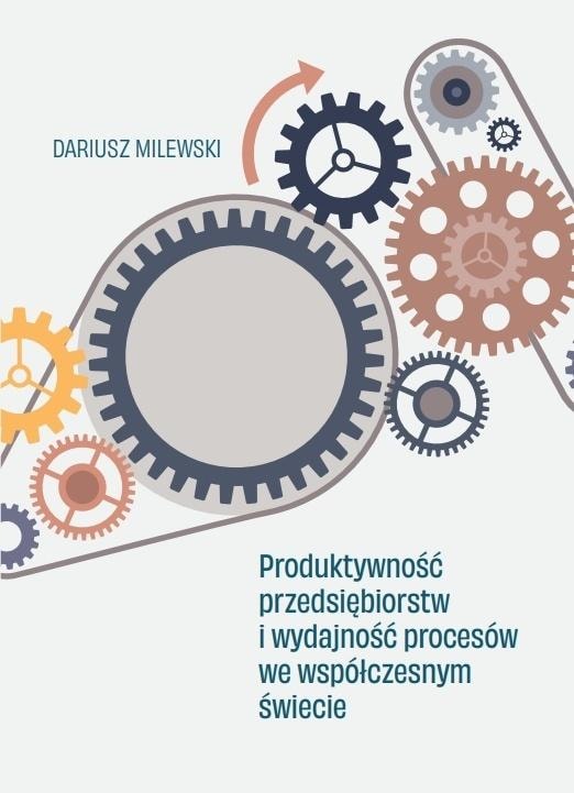 Business Productivity and Efficiency - Dariusz Milewski - analysis of business challenges