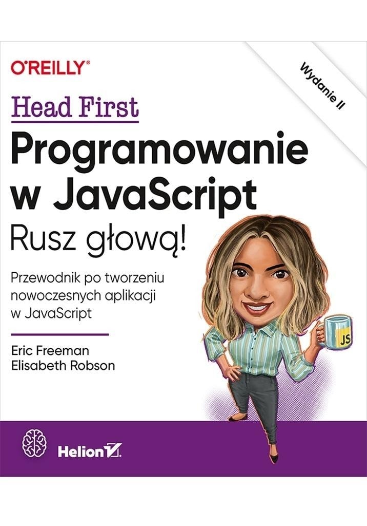 Programming in JavaScript. Get Your Head in the Game! - Edition 2. Brain-Friendly Guide
