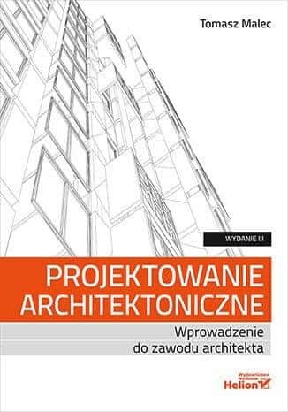 Tomasz Malec - Architectural Design w.3 - discover the secrets of architecture