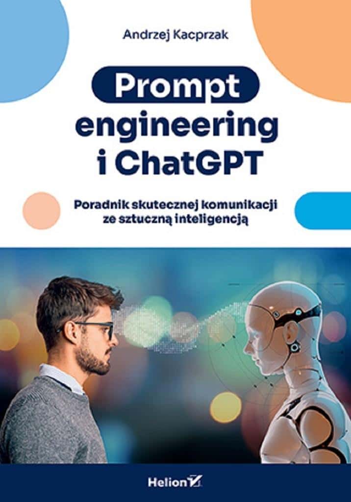 Prompt engineering and ChatGPT - A guide to effective communication with artificial intelligence