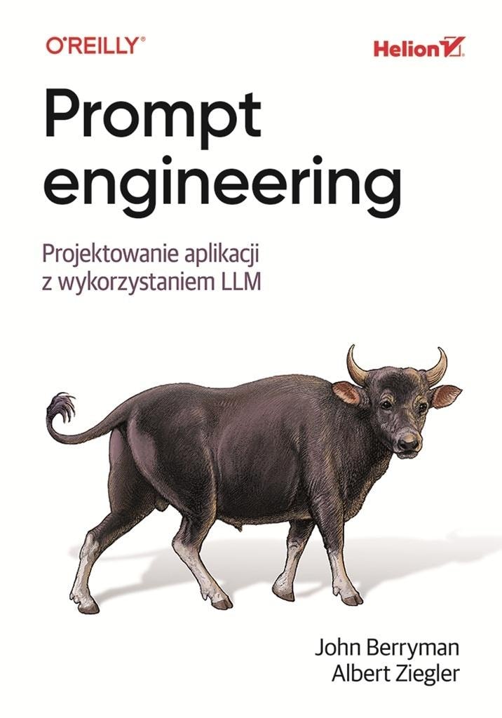 Prompt engineering. Designing applications using LLM - Helion 2025