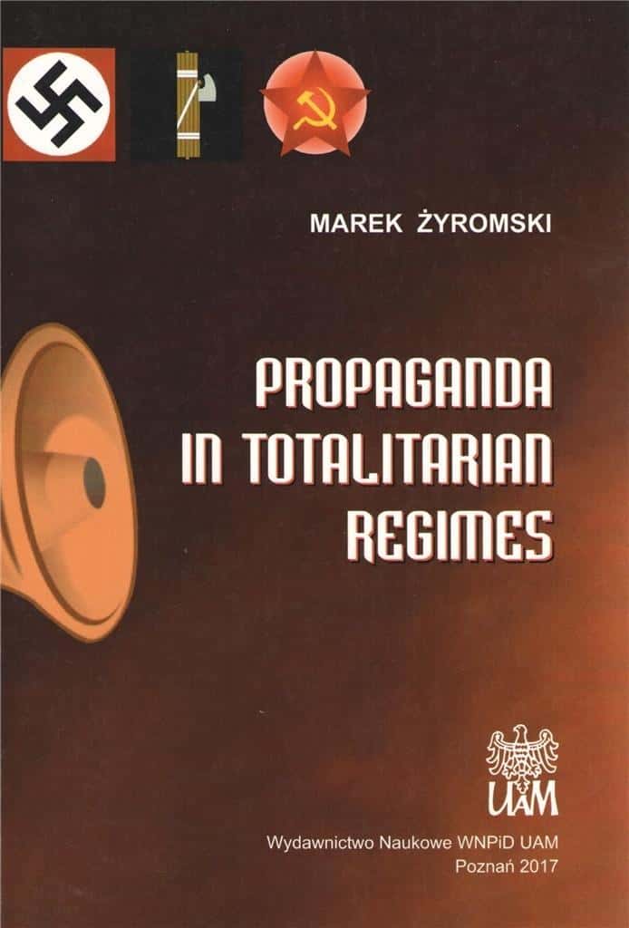 Marek Żyromski - Propaganda in Totalitarian Regimes