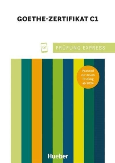 Prufung Express Goethe-Zertifikat C1 - Your key to success in the exam