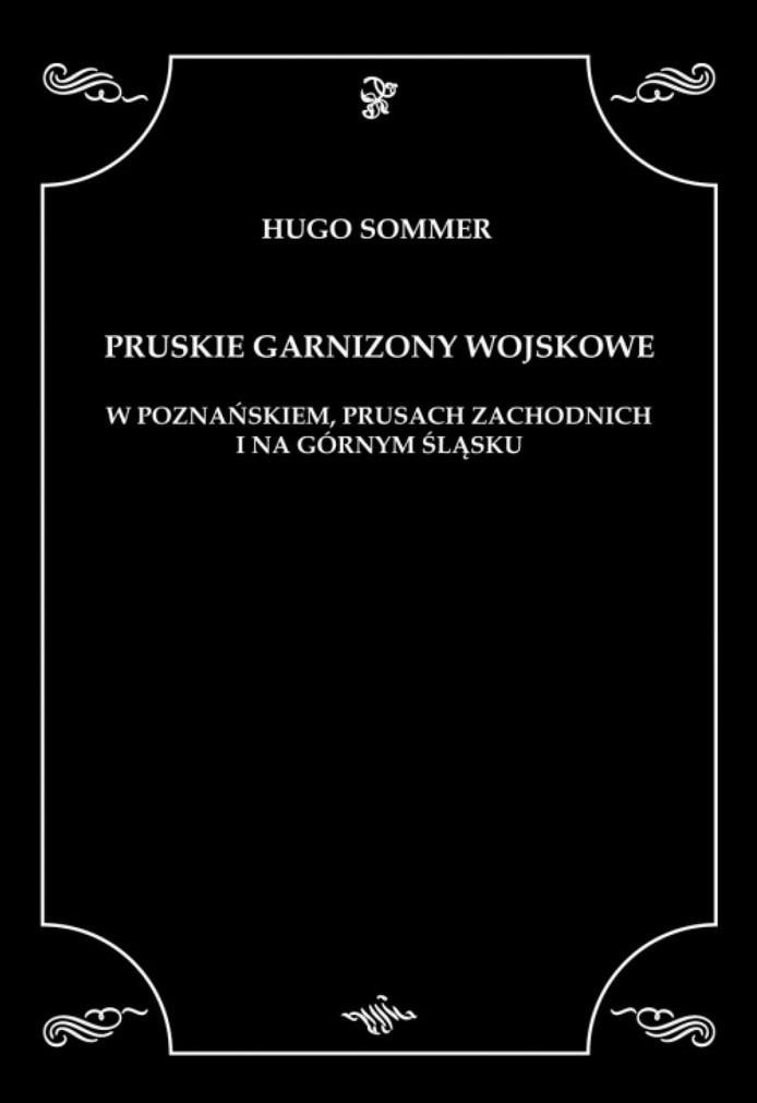 Hugo Sommer - Prussian Military Garrisons - History and Military