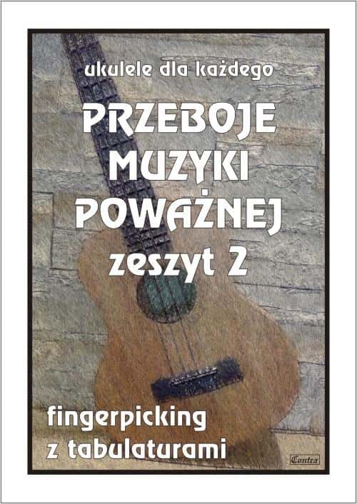 Contra - Hits of Classical Music for Ukulele, Book 2 - M. Pawełek - discover the classics