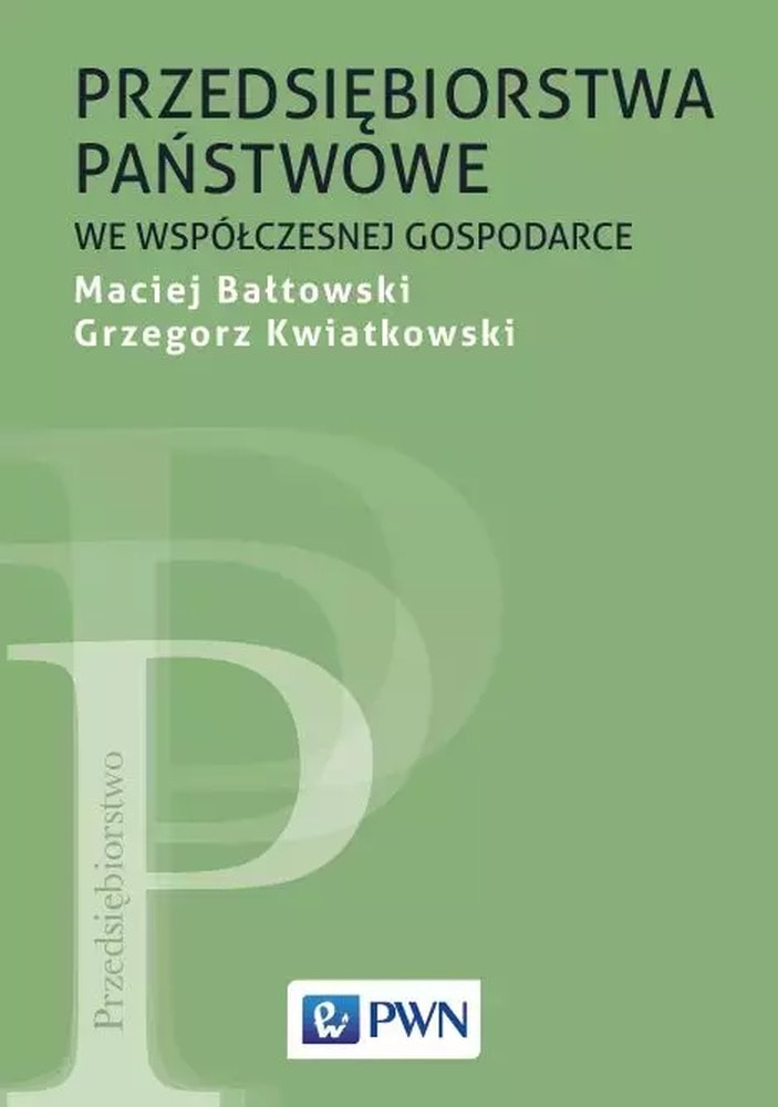 Maciej Bałtowski, Grzegorz Kwiatkowski - State-owned enterprises in the modern global economy
