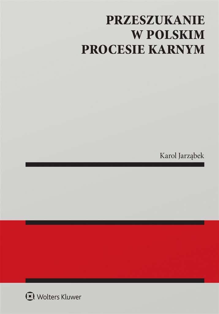 Search in Polish criminal proceedings - Wolters Kluwer - law book