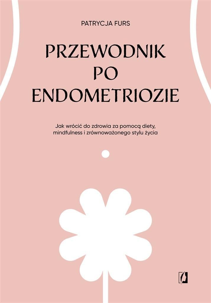 Kobiece Guide to Endometriosis - Diet, Mindfulness and Lifestyle