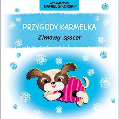 Daniel Sikorski and Gerard Śmiechowski - Karmelek's Adventures. Winter Walk