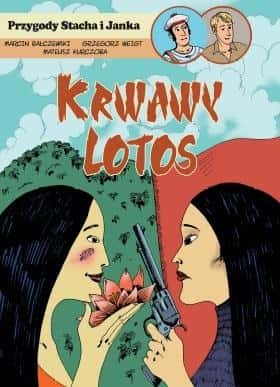 The Adventures of Stach and Janek Volume 2 Bloody Lotus - A comic full of adventures