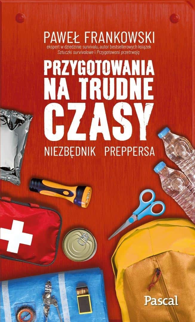 Paweł Frankowski - Preparing for Hard Times A Prepper's Guide
