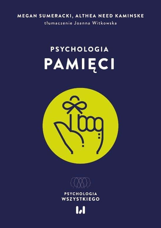 Psychology of Memory - Collective work, Publishing House of the University of Lodz - discover the secrets of human memory