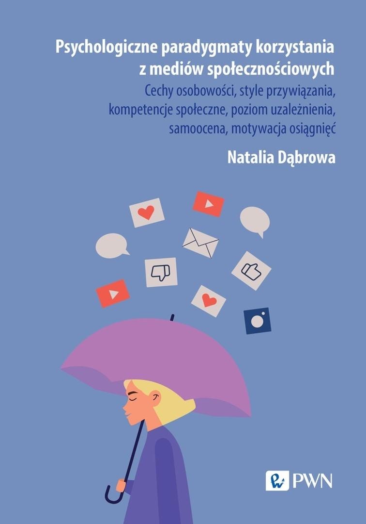 Natalia Dąbrowa - Psychological paradigms of social media use