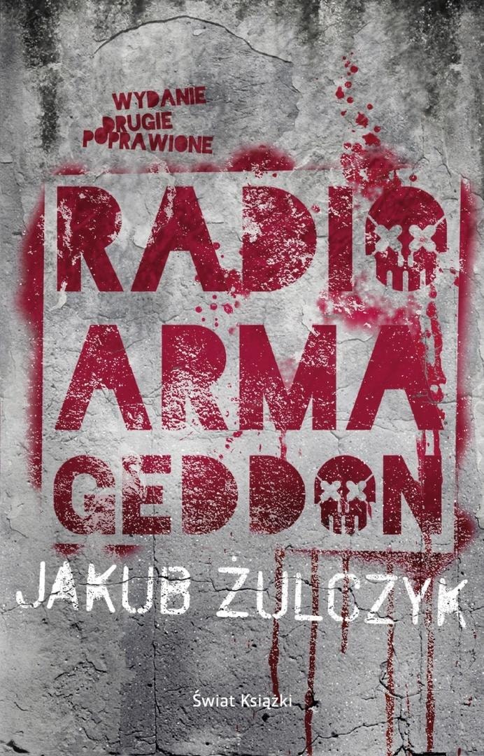 Jakub Żulczyk Radio Armageddon - Novel about rebellion and loneliness