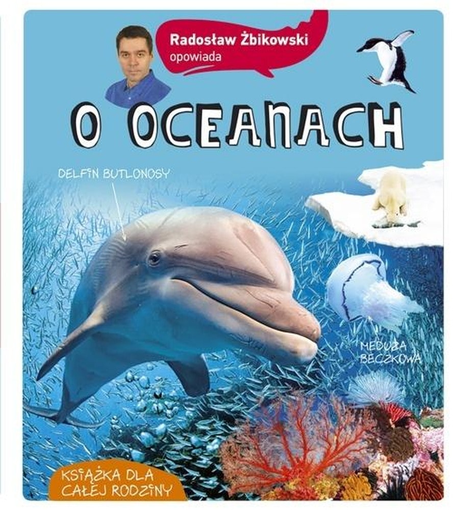 Radosław Żbikowski tells about oceans - edition full of knowledge