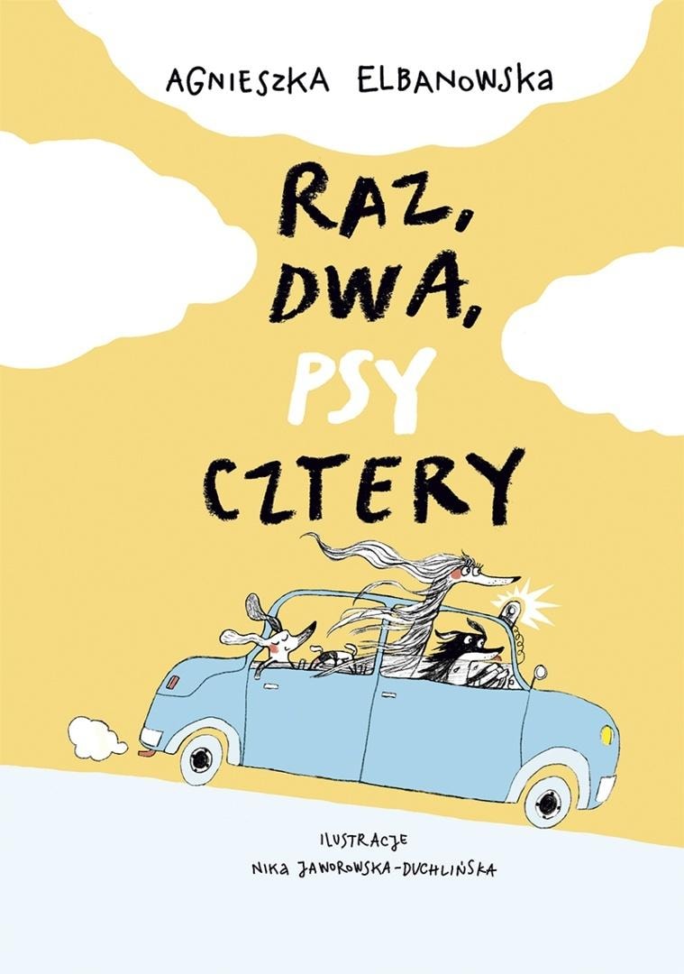 Agnieszka Elbanowska - Raz, dwa, psy cztery - a touching story about friendship
