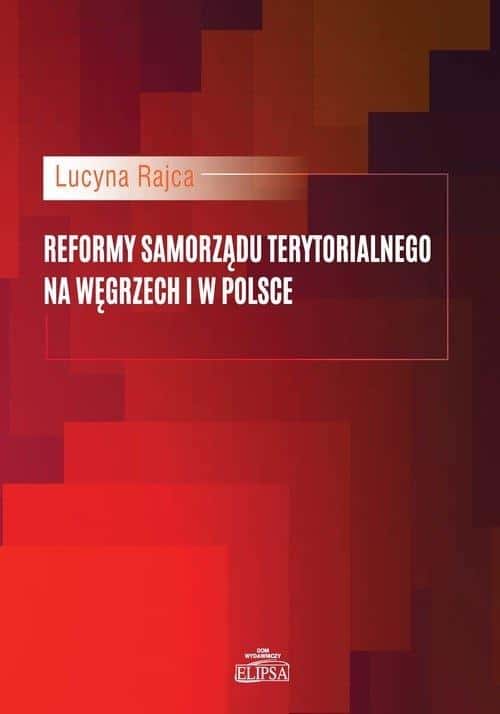 Lucyna Rajca - Reforms of local self-government - analysis for everyone