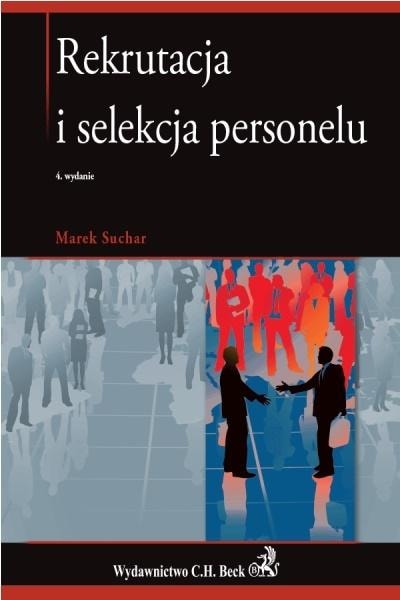 C.H. Beck Recruitment and selection of personnel - edition 4, the ideal tool for HR