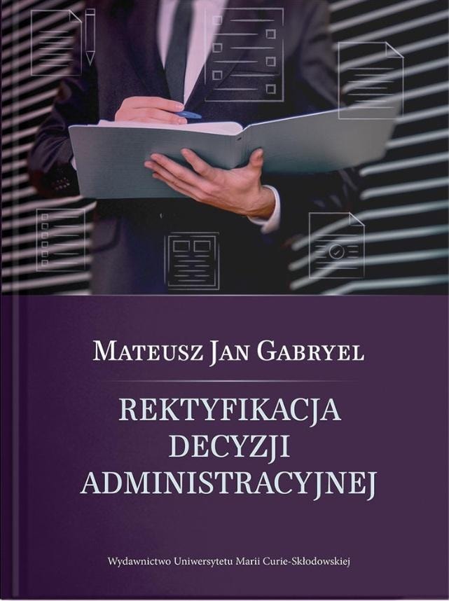 Karol Kagan - Rectification of an administrative decision - legal monograph
