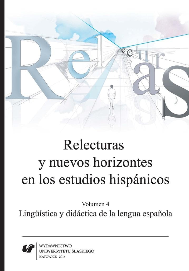 Relecturas y nuevos horizontes - Volume 4 - Discover the world of Hispanic studies