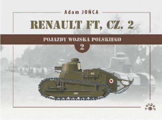 Adam Jońca - Renault FT. T.1 part 2 - History of the Polish tank