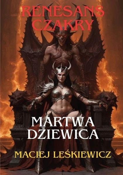 Maciej Leśkiewicz - Renaissance of the Chakra. Dead Virgin - captivating fantasy saga