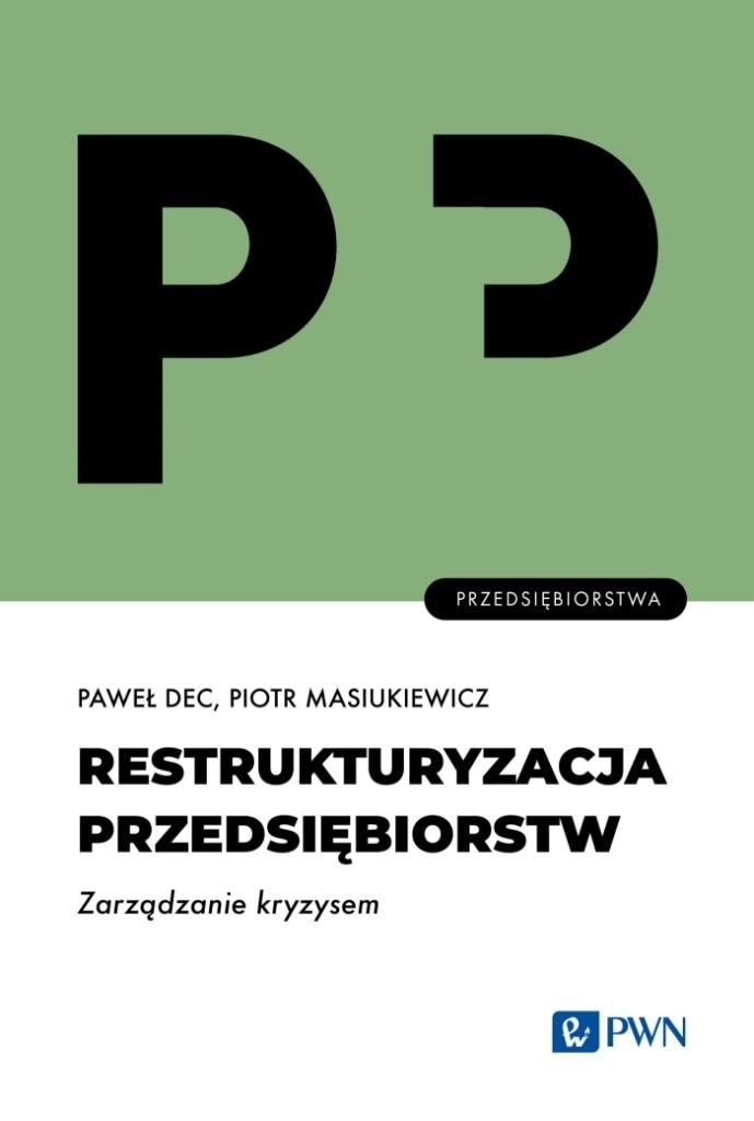 Corporate Restructuring - Paweł Dec, Piotr Masiukiewicz - Knowledge Compendium
