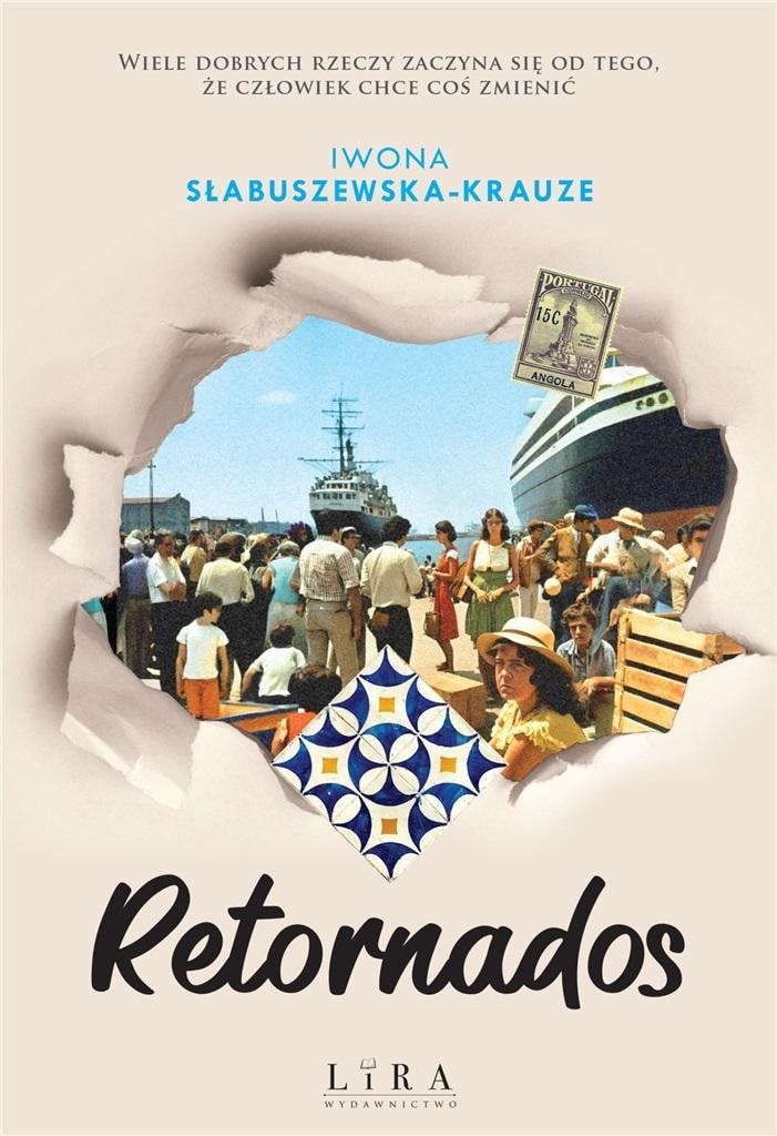 Lira Publishing Retornados - Iwona Słabuszewska-Krauze - a book full of emotions