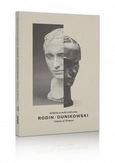 Rodin/Dunikowski. Woman - exhibition catalog. Discover the beauty of art!