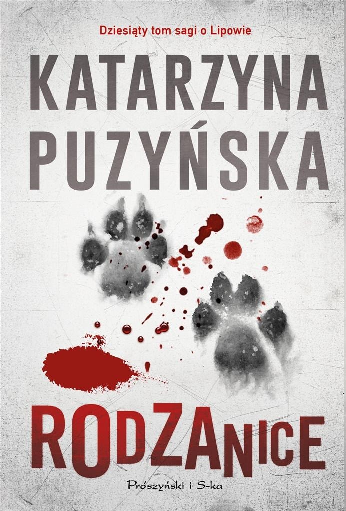 Katarzyna Puzyńska Rodzanice. Lipowo. Volume 10 - A crime novel full of secrets