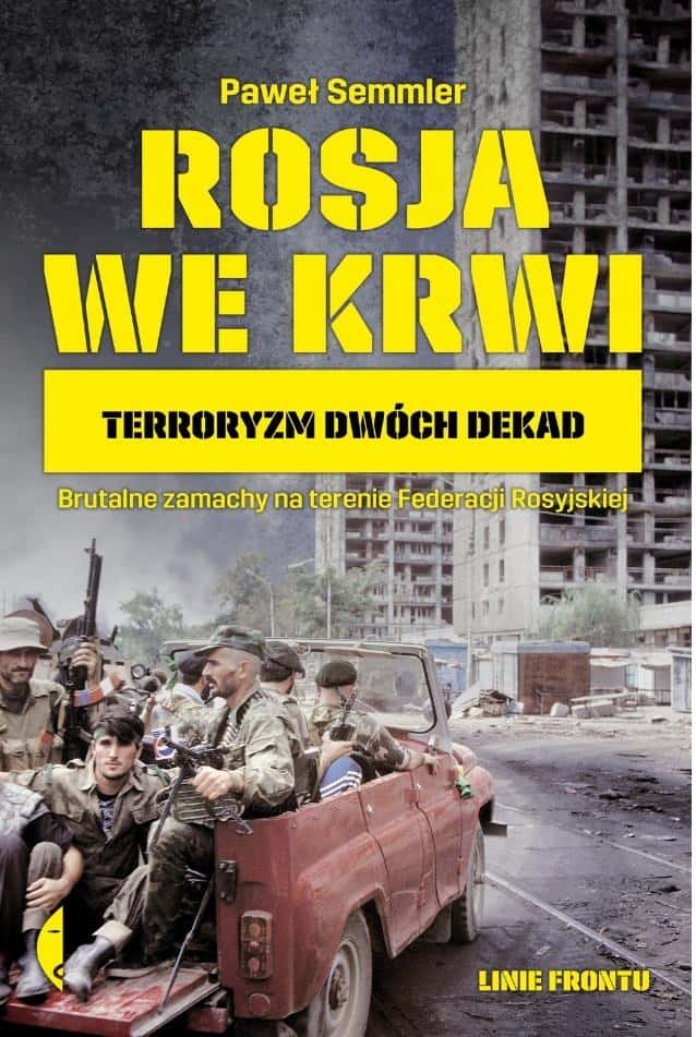 Paweł Semmler - Russia in Blood. Terrorism of Two Decades BR - a shocking read